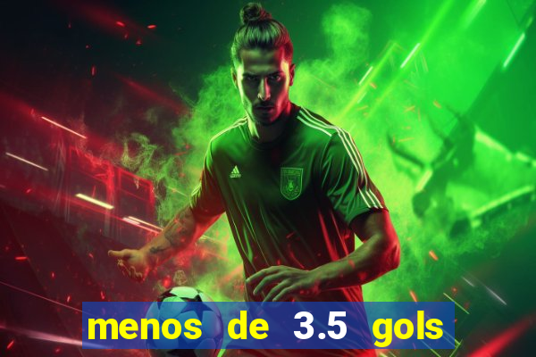 menos de 3.5 gols o que significa betano